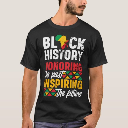 T-shirt Black History Month Honoring The Past Inspiring Th (Devant)