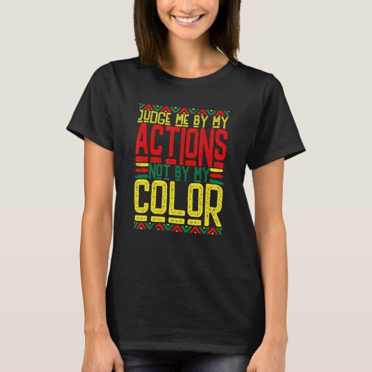 T-shirt Black History Month Judge Me by My Actions Men Wom (Devant)