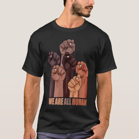 T-shirt Black History Month We Are All Human Black Is Be (Devant)