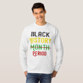 T-shirt Black History Période Black Pride Black Histoire L (Devant entier)