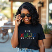 T-shirt Black History Periodic Table Element Juneteenth