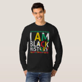 T-shirt Black History Shirt I Am Black History (Devant entier)