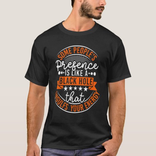 T-shirt Black Holes Space Quotes Black Hole (Devant)