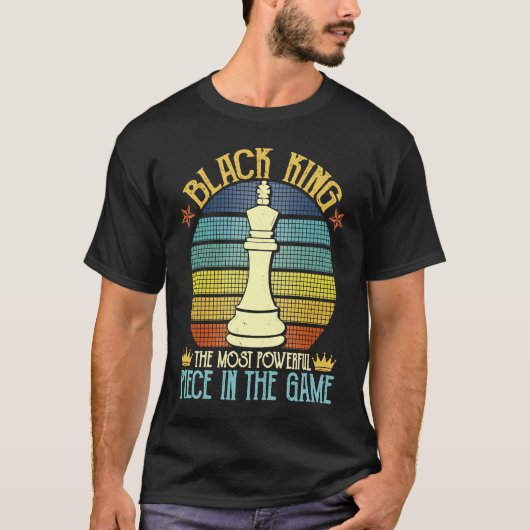 T-shirt Black King La pièce la plus puissante dans le jeu  (Devant)