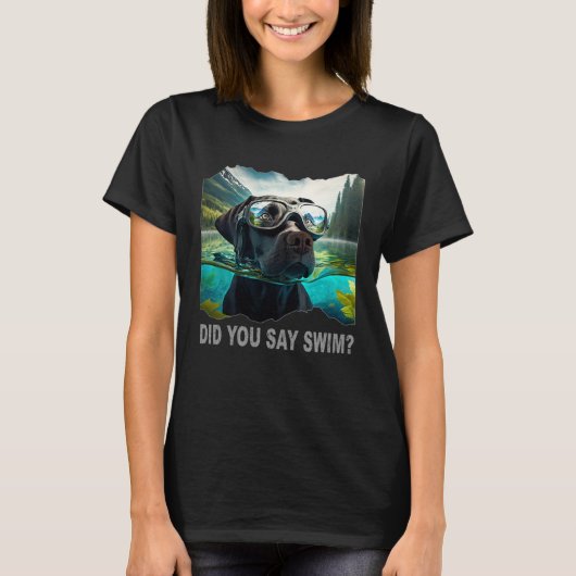 T-shirt Black Lab Did You Say Swim (Devant)