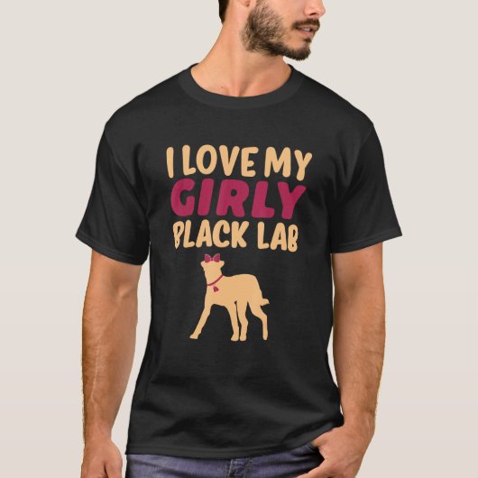 T-shirt Black Lab Labrador Funny Girl Chien Pup Genre Reve (Devant)