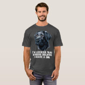 T-shirt Black Labrador Retriever Je suis plus chanceux que (Devant entier)