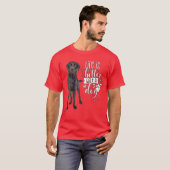 T-shirt Black Labrador Retriever Life is Better With Dog (Devant entier)