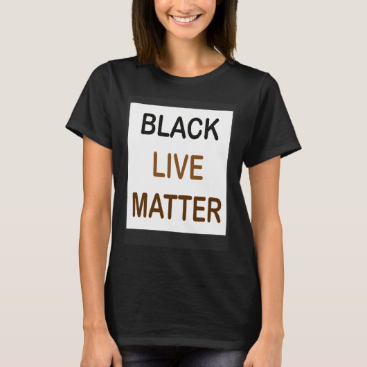 T-shirt Black Live Matter and always matter (Devant)