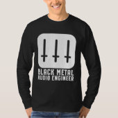 T-shirt Black Metal Audio Engineer (Devant)