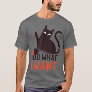 T-shirt Black Naughty Chat Je Fais Ce Que Je Veux Drôle Mo