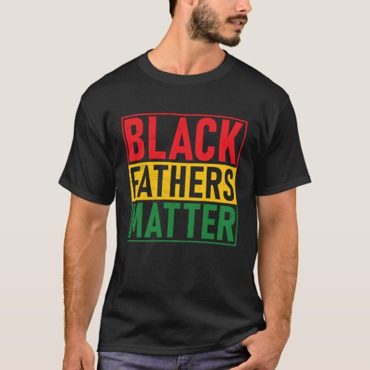 T-shirt Black Pride Black Fathers Matter Black History Pri (Devant)