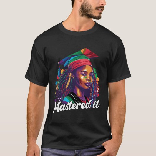 T-shirt Black Queen Masters Graduation Girl Mastered It  3 (Devant)