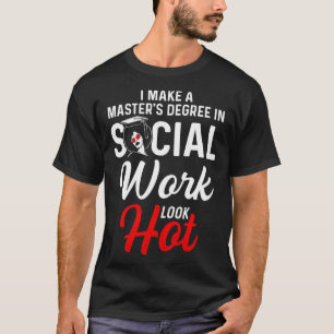 T-shirt Black Queen MSW Social Work Look Hot Masters Gradu