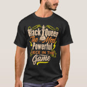 T-shirt Black Queen Power | Strong Chess Quote Design (Devant)