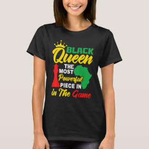 T-shirt Black Queen The Most Powerful Piece in the Game Wo