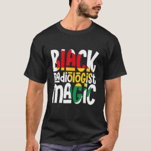 T-shirt Black Radiologist Magic African Pride Black Histor