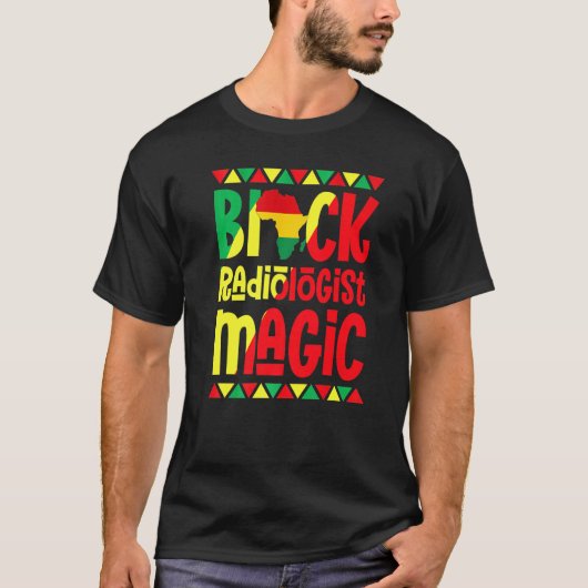 T-shirt Black Radiologist Magic African Pride Black Histor (Devant)
