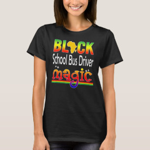 T-shirt Black School Bus Driver Magique Enseignant Noir Hi