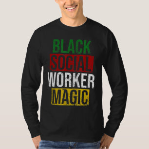 T-shirt Black Social Worker Magie Black History Mois Empo