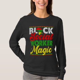 T-shirt Black Social Worker Magie Black History Mois Prou