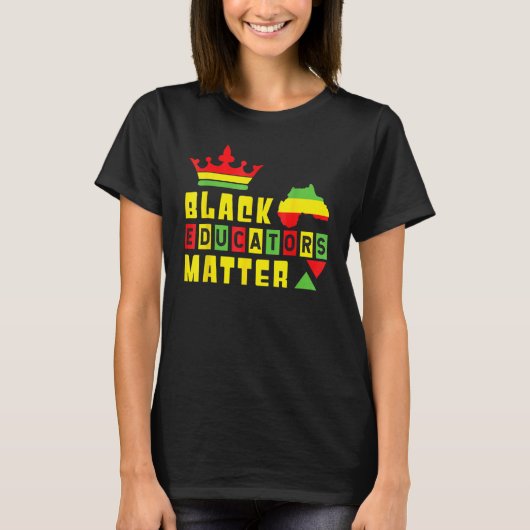 T-shirt Black Teacher Black Educator Fierté Black History (Devant)