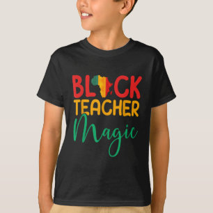 T-shirt Black Teacher Magic - Afro-American Black Melanin