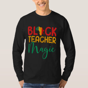 T-shirt Black Teacher Magic - Afro-American Black Melanin