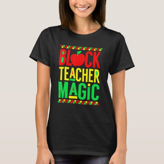 T-shirt Black Teacher Magic Black History Month Afro Afric (Devant)