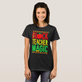 T-shirt Black Teacher Magic Black History Month Afro Afric (Devant entier)
