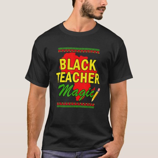 T-shirt Black Teacher Magic Black History Month Black Teac (Devant)