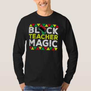 T-shirt Black Teacher Magic Melanin Pride Black History M