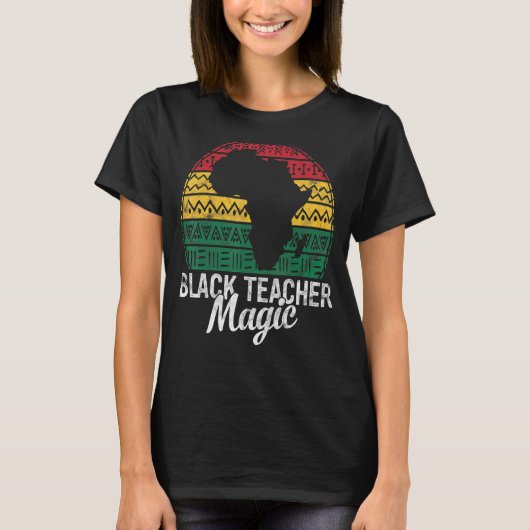 T-shirt Black Teacher Magic Pride Histoire Mois Hbcu Educa (Devant)