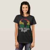 T-shirt Black Teacher Magic Pride Histoire Mois Hbcu Educa (Devant entier)