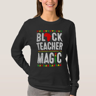 T-shirt Black Teacher Magic Shirt Teacher Black History Mo
