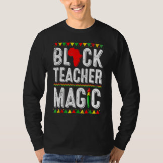 T-shirt Black Teacher Magic Shirt Teacher Black History Mo