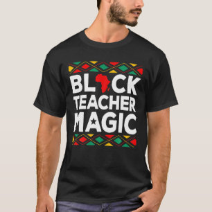 T-shirt Black Teacher Magic Teacher Pride Black History Mo