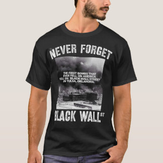 T-shirt Black Wall Street n'oublie jamais notre histoire V