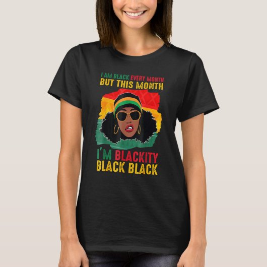 T-shirt Blackity Black Chaque mois Black History Black Wom (Devant)