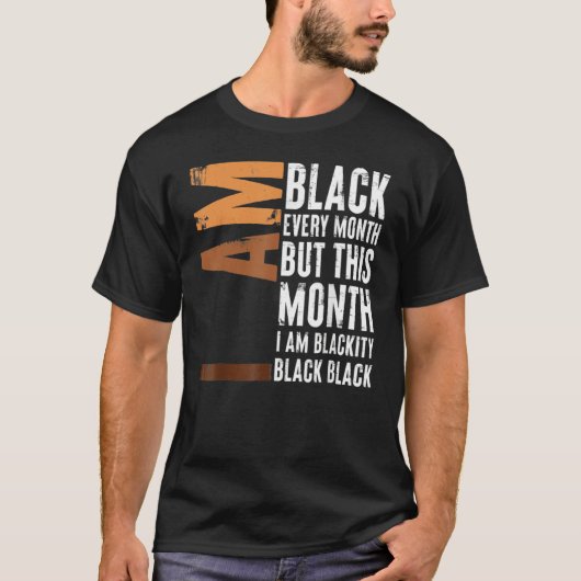 T-shirt Blackity Black Every Month Black History BHM Afric (Devant)