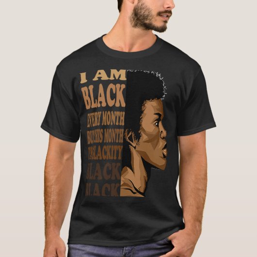T-shirt Blackity Black Every Month Black History Month Lov (Devant)