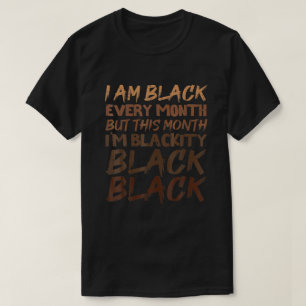 T-shirt Blackity Black History Month African American Prid