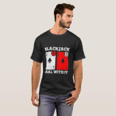 T-shirt BLACKJACK TRAITE AVEC IT Funny Blackjack Cartes Pl (Devant entier)