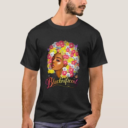 T-shirt Blacknificent Black Girl Magic Strong Black Woman (Devant)