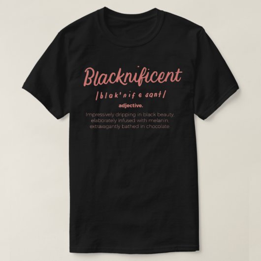 T-shirt Blacknificent Definition Black History Month Pride (Design devant)