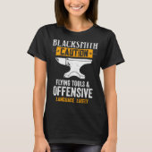 T-shirt Blacksmith Caution Flying Tools And Offensive Lang (Devant)