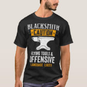 T-shirt Blacksmith Caution Flying Tools And Offensive Lang (Devant)
