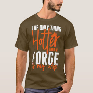 T-shirt Blacksmith Farrier Forge Anvil Funny Forger Femme