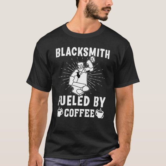 T-shirt Blacksmith Fueled By Coffee (Devant)