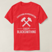 T-shirt Blacksmith Funny Blacksmition Modération T (Design devant)